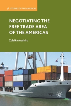 Negotiating the Free Trade Area of the Americas (Studies of the Americas)
