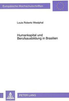 Paperback Humankapital Und Berufsausbildung in Brasilien [German] Book