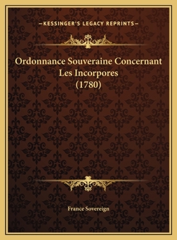 Hardcover Ordonnance Souveraine Concernant Les Incorpores (1780) [French] Book
