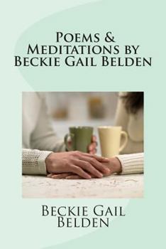 Paperback Poems & Meditations by Beckie Gail Belden Book
