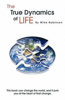 Paperback The True Dynamics of Life Book