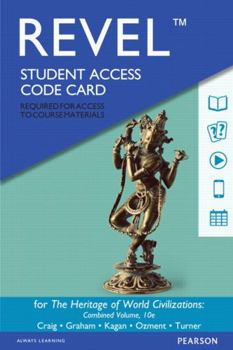 Printed Access Code Revel Access Code for Heritage of World Civilizations, The, Combined Volume Book