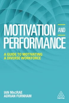 Paperback Motivation and Performance: A Guide to Motivating a Diverse Workforce Book