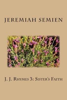 Paperback J. J. Rhymes 3: Sister's Faith Book