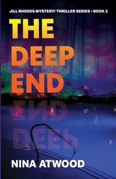 Paperback The Deep End: Jill Rhodes Mystery/Thriller Series Book Two Book