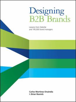 Hardcover Designing B2B Brands: Lessons from Deloitte and 195,000 Brand Managers Book