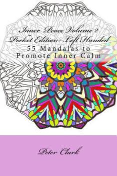 Paperback Inner Peace Volume 2 Pocket Edition Left Handed: 55 Mandalas to Promote Inner Calm Book