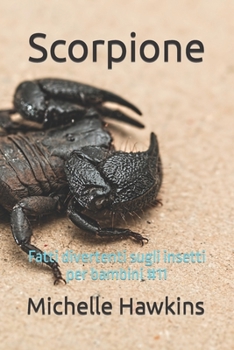 Paperback Scorpione: Fatti divertenti sugli insetti per bambini #11 [Italian] Book