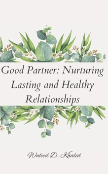Paperback Good Partner: Nurturing Lasting and Healthy Relationships Book