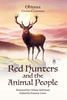 Hardcover Red Hunters and the Animal People with Original Foreword by CMarie Fuhrman (Annotated) Book