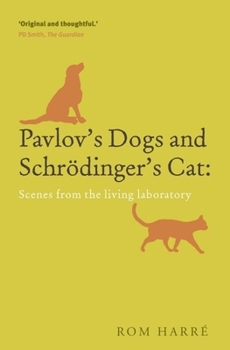 Paperback Pavlov's Dogs and Schrödinger's Cat: Scenes from the Living Laboratory Book