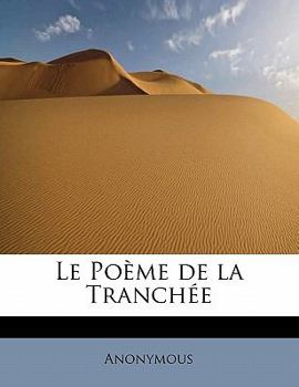 Paperback Le Po?me de la Tranch?e Book