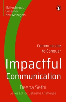Paperback Impactful Communication: Communicate to Conquer Book