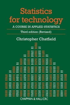 Paperback Statistics for Technology: A Course in Applied Statistics, Third Edition Book