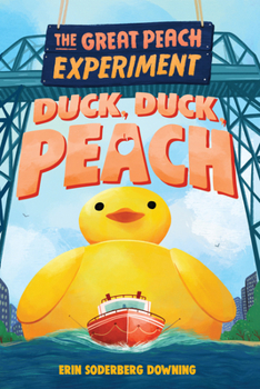 Hardcover The Great Peach Experiment 4: Duck, Duck, Peach Book