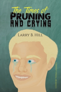 Paperback The Times of Pruning and Crying Book