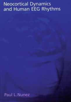 Hardcover Neocortical Dynamics and Human Eeg Rhythms Book