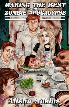 Paperback Making the Best of the Zombie Apocalypse Book