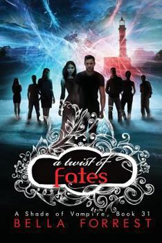 A Twist of Fates - Book #31 of the A Shade of Vampire