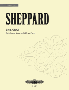 Paperback Sing, Glory!: Eight Gospel Songs for Satb and Piano Book