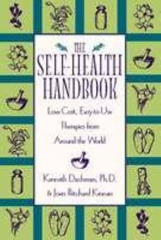 Paperback The Self-Health Handbook: Low-Cost, Easy-To-Use Therapies from Around the World Book
