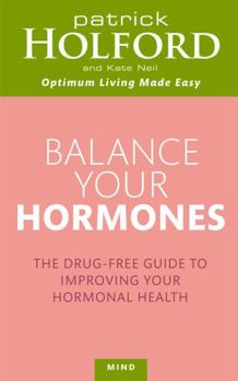 Paperback Balance Your Hormones: The Simple Drug-Free Way to Solve Women's Health Problems Book