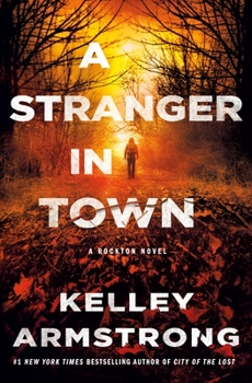 Hardcover A Stranger in Town: A Rockton Novel Book