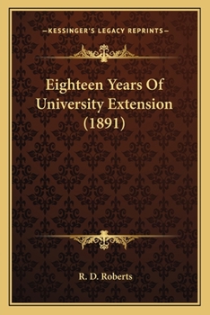 Paperback Eighteen Years Of University Extension (1891) Book