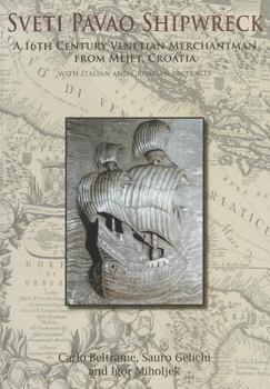 Paperback Sveti Pavao Shipwreck: A 16th Century Venetian Merchantman from Mljet, Croatia Book