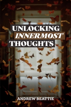 Paperback Unlocking Innermost Thoughts Book