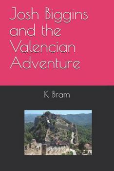 Paperback Josh Biggins and the Valencian Adventure Book