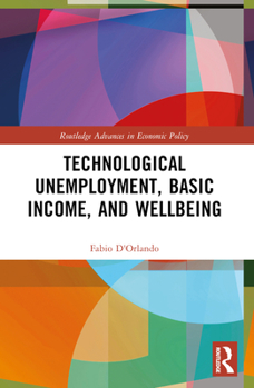 Paperback Technological Unemployment, Basic Income, and Well-being Book