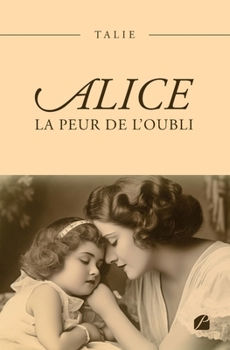 Paperback Alice - La peur de l'oubli [French] Book