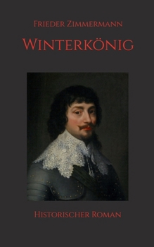 Winterkönig: Historischer Roman (German Edition)