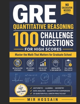 Paperback 100 Challenge Questions for GRE Quantitative: Master the GRE Math That Opens Doors to Top Graduate Programs Book