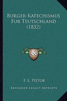 Paperback Burger-Katechismus Fur Teutschland (1832) [German] Book
