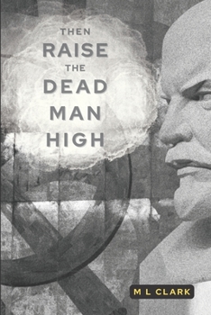 Paperback Then Raise the Dead Man High Book