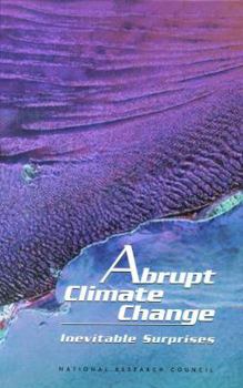 Hardcover Abrupt Climate Change: Inevitable Surprises Book