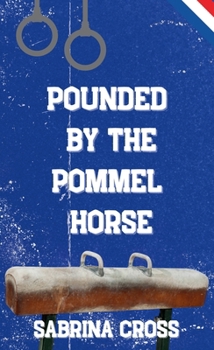 Paperback Pounded by the Pommel Horse Book