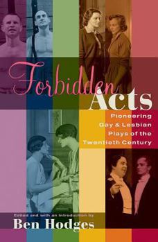 Paperback Forbidden Acts: Pioneering Gay & Lesbian Plays of the 20th Century Book