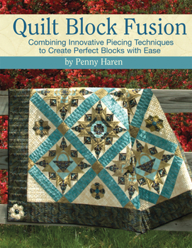 Paper Piecing Made Easy with Penny Haren's Pieced Applique