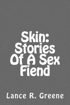 Paperback Skin: Stories Of A Sex Fiend Book