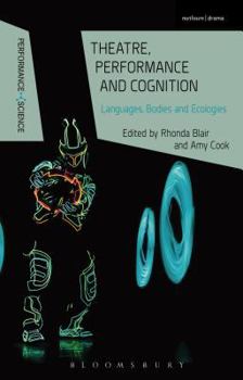 Paperback Theatre, Performance and Cognition: Languages, Bodies and Ecologies Book