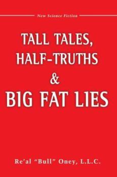 Paperback Tall Tales, Half-Truths, and Big Fat Lies! Book