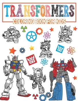 Paperback Transformers Coloring Book for kids: Transformers Coloring Book transformer activity Your children will be happy with it. Book