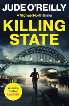 Killing State: A gripping action thriller for fans of Mark Dawson and David Baldacci (Michael North Thriller)