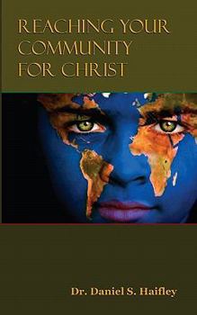 Paperback Reaching Your Community For Christ: Personal Evangelism Book