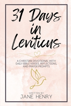 Paperback 31 Days in Leviticus: A Christian Devotional with Daily Bible Verses, Reflections, and Prayer Prompts Book