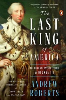 Paperback The Last King of America: The Misunderstood Reign of George III Book