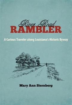 Hardcover River Road Rambler: A Curious Traveler Along Louisiana's Historic Byway Book